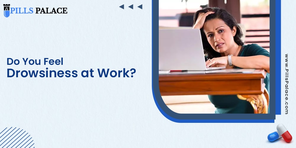 Do You Feel Drowsiness at Work