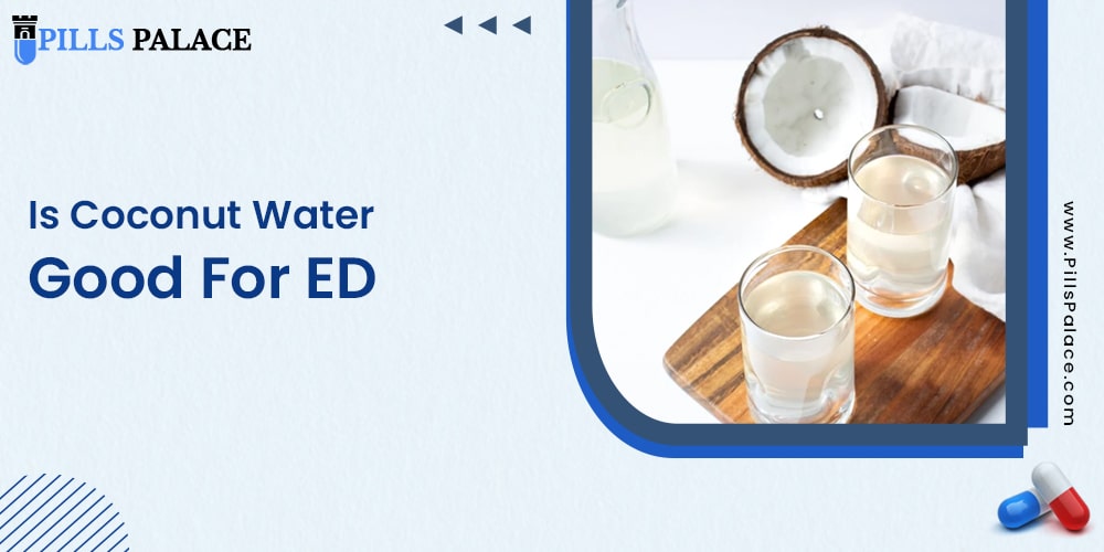 Is Coconut Water Good for Erectile Dysfunction?