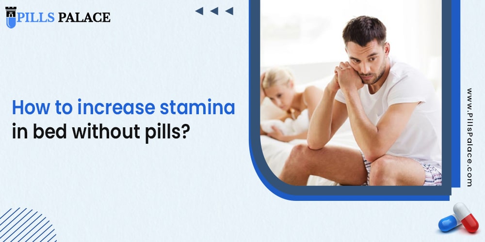 How to increase Stamina in bed without pills?  