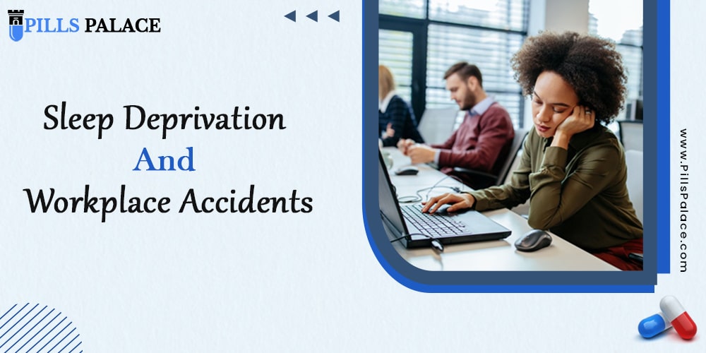 Sleep Deprivation and Workplace Accidents