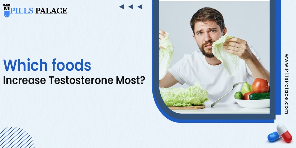 Which foods increase testosterone most?