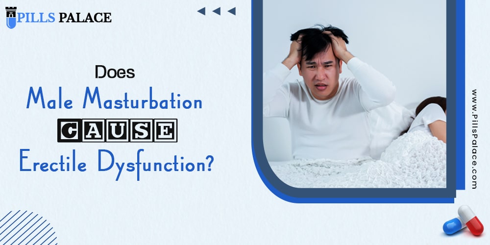 Does male Masturbation Cause Erectile Dysfunction?