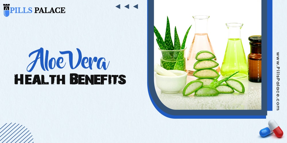 Aloe Vera Health Benefits